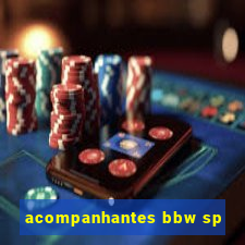 acompanhantes bbw sp